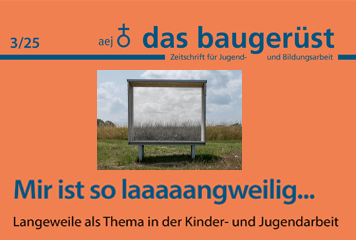 Quelle: baugerüst/ejb, ©baugerüst/ejb, www.jugendarbeit.de/zeitschrift
